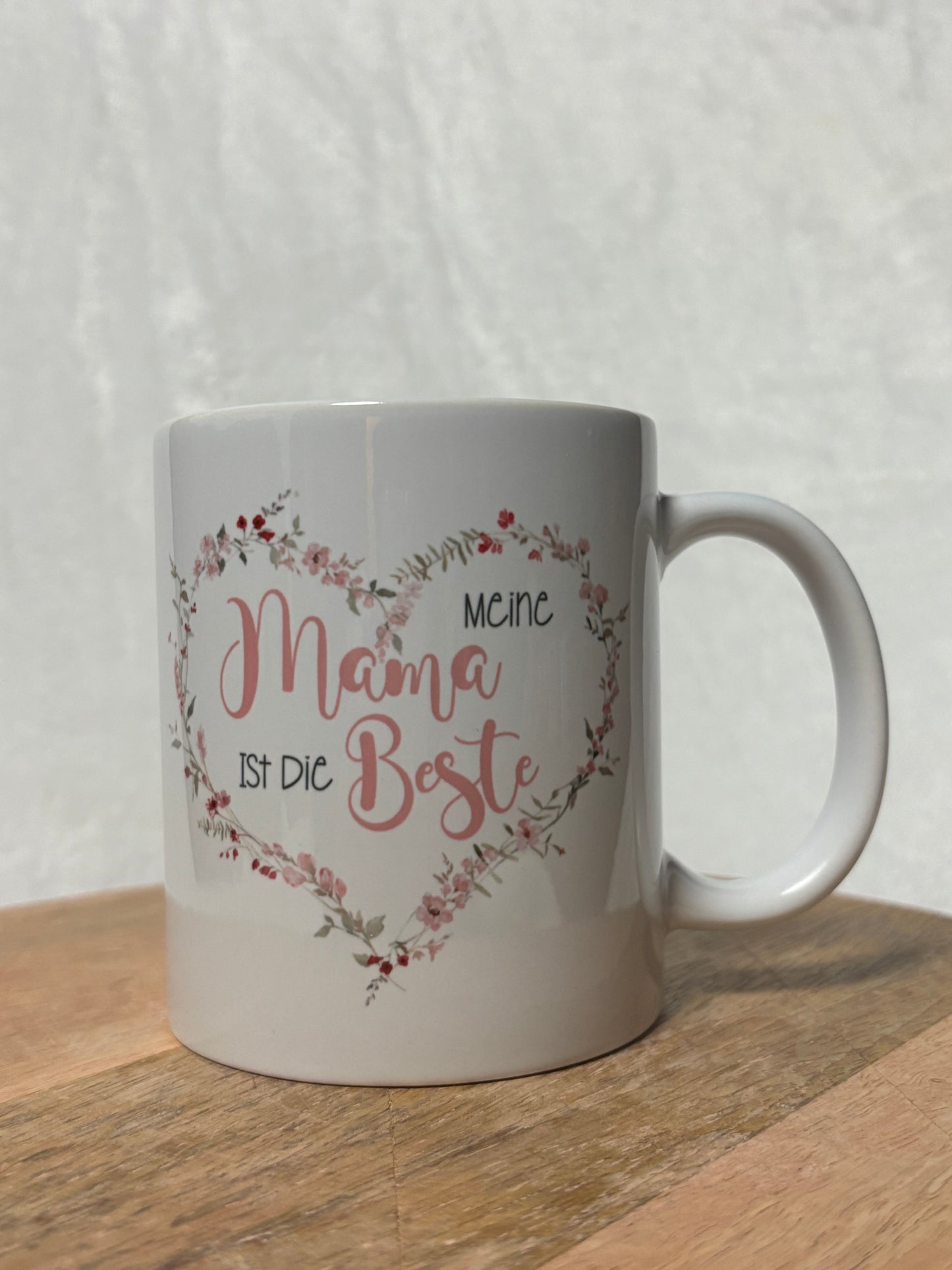 Meine Mama ist die Beste Tasse